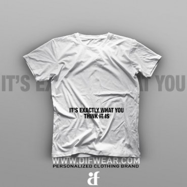 تیشرت It's Exactly What You Think It Is
