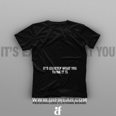 تیشرت It's Exactly What You Think It Is