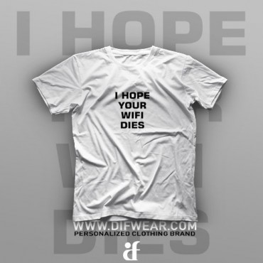 تیشرت I Hope Your WiFi Dies