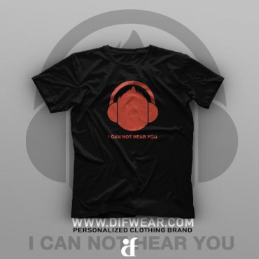 تیشرت I Can Not Hear You
