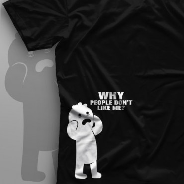 تیشرت Why People Don't Like Me