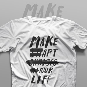 تیشرت Make Art Your Life