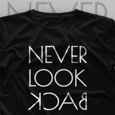 تیشرت Never Look Back