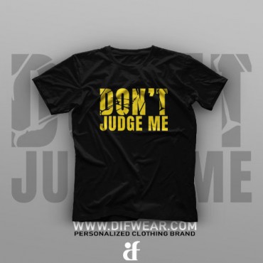 تیشرت Don't Judge Me #XX