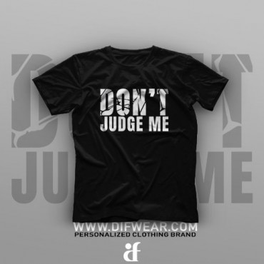 تیشرت Don't Judge Me #XX