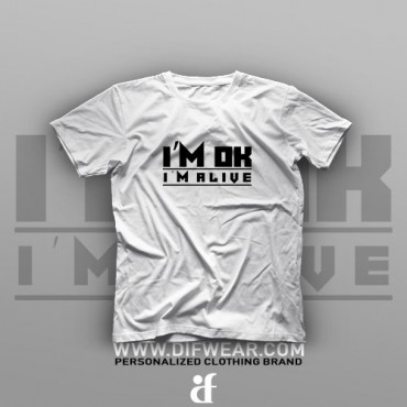 تیشرت I'm OK, I'm Alive
