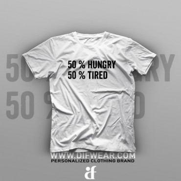 تیشرت 50% Hungry 50% Tired