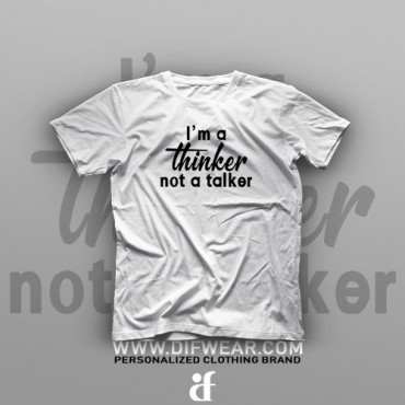 تیشرت I'm A Thinker Not A Talker