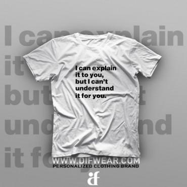 تیشرت I Can Explain It To You
