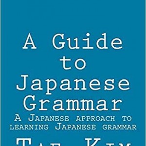 کتاب آموزش گرامر ژاپنی A Guide to Japanese Grammar A Japanese approach to learning Japanese grammar