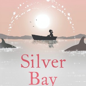 کتاب Silver Bay رمان انگلیسی خلیج نقره ای اثر جوجو مویز Jojo Moyes