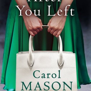 کتاب After You Left رمان انگلیسی پس از آنکه رفتی انگلیسی اثر کارول میسون Carol Mason