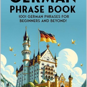 کتاب جملات آلمانی The Ultimate German Phrase Book 1001 German Phrases for Beginners and Beyond