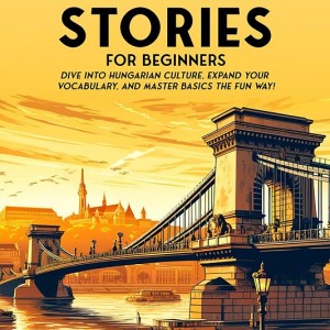 کتاب داستان مجارستانی برای مبتدیان 69 Short Hungarian Stories for Beginners