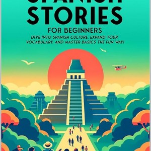 کتاب داستان اسپانیایی برای مبتدیان 69 Short Spanish Stories for Beginners