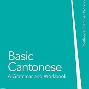 خرید کتاب چینی کانتونی Basic Cantonese A Grammar and Workbook