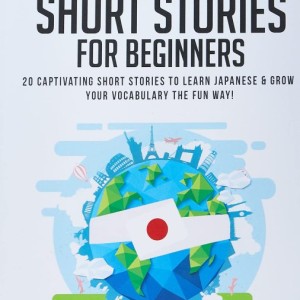 خرید کتاب آموزش ژاپنی با داستان Japanese Short Stories for Beginners
