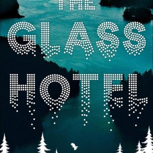 خرید کتاب The Glass Hotel رمان هتل شیشه‌ ای انگلیسی اثر Emily St. John Mandel