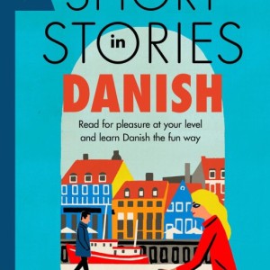 کتاب داستان های مقدماتی دانمارکی Short Stories in Danish for Beginners