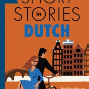 کتاب داستان های مقدماتی هلندی Short Stories in Dutch for Beginners