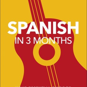 کتاب اسپانیایی در سه ماه Spanish in 3 Months with Free Audio App