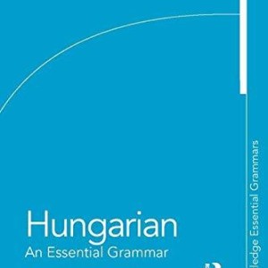 خرید کتاب زبان مجاری Hungarian An Essential Grammar