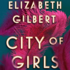 کتاب City of Girls رمان انگلیسی شهر دختران اثر ایزابت گیلبرت Elizabeth Gilbert