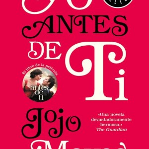 رمان من پیش از تو به اسپانیایی اثر جوجو مویز Yo antes de ti / Me Before You
