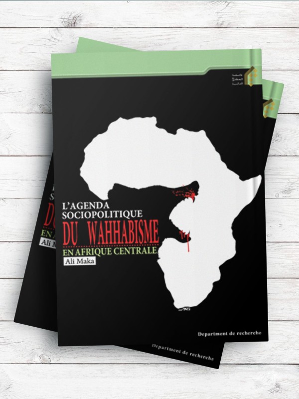 (سوسیوپولیتیک وهابیت در آفریقای مرکزی)L’AGENDA SOCIOPOLITIQUE DU WAHHABISME EN AFRIQUE CENTRALE (فرانسوی)