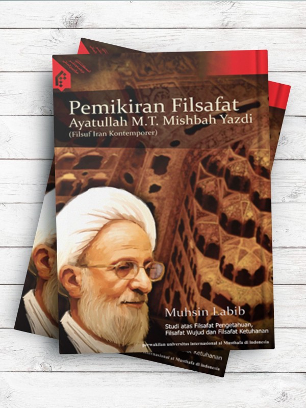 (تفکرات فلسفی آیت الله مصباح یزدی)Pemikiran Filsafat Ayatullah M.t. Mishbah Yazdi (اندونزیایی)
