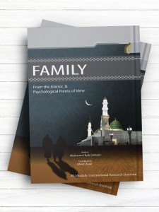 FAMILY FROM THE ISLAMIC AND PSYCHOLOGICAL POINTS OF VIEW خانواده در نگرش اسلام و روانشناسی (انگليسی)