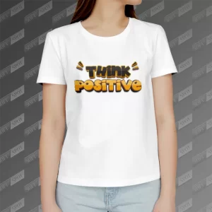 تیشرت زنانه طرح Think Positive TS-619