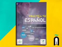 Practica tu español – Las preposiciones – Medio B١