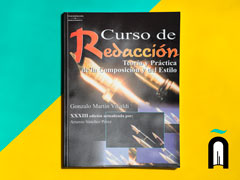 Curso de redacción teoría y práctica de la Composición y del Estilo