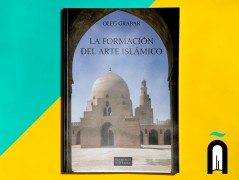 La formación del arte Islámico