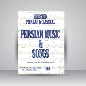 کتاب موسیقی ملی ایران و ترانه‌های ملی ایران  گلچینی از ترانه‌ها و گوشه‌های دستگاهی ( انتشارات پارت )