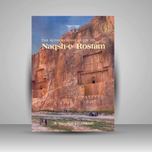 The Authoritative Guide To Naqsh-e Rostam ( انتشارات میر دشتی)
